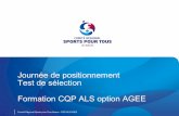 Journée de positionnement Test de sélection Formation CQP ... · 2 Comité Régional Sports pour Tous Alsace - CQP ALS AGEE Journée de positionnement Tests de sélection – CQP