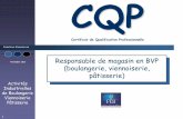CQP · CQP Certificat de Qualification Professionnelle Responsable de magasin en BVP (boulangerie, viennoiserie, ... un document officiel reconnu par l’ensemble des entreprises
