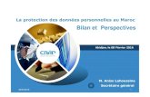 M. Aniss Lahoussine Secrétaire général - … · La protection des données personnelles au Maroc 1 Abidjan, le 08 Février 2016 20/04/2016 Bilan et Perspectives. Plan de l’intervention