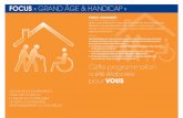 FOCUS « GRAND ÂGE & HANDICAP - … · Comment assurer le plus longtemps possible le soutien à domicile ... L’alimentation de la personne âgée : l’alimentation adaptée et