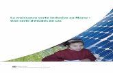 La croissance verte inclusive au Maroc : Une série … · 2016-05-05 · iv L oissanc ver inclusiv aroc n éri ’étude as Remerciements Les auteurs du présent rapport, qui expose