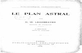 LE PLAN ASTRAL - elishean-portesdutemps.comelishean-portesdutemps.com/wp-content/uploads/2016/08/Leadbeater... · Le Plan mental, par C. W. Leadbeater. Le Plan astral (2e édition),