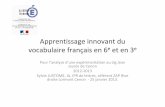 Apprentissage innovant du vocabulaire français en 6 … · Apprentissage innovant du vocabulaire français en 6 eet en 3 e Pour l’analyse d’une expérimentation au clgJean Jaurès