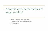 Accélérateurs de particules à usage médical - Accueiljmdeconto.pagesperso-orange.fr/Medical.pdf · éléments de guidage/focalisation: produit de matrices (dans le bon ordre)