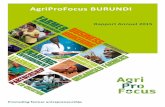 AgriProFocus BURUNDIimages.agri-profocus.nl/upload/post/Burundi_RapportAnnuel... · FENACOBU : Fédération Nationale des Coopecs du BURUNDI ... toute léquipe de la coordination