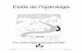 Etude de l ’hydrologie - GLOBE Home Page - GLOBE.gov · • Utilisez la section « Analyser les données » à la fin de chaque protocole comme guide ... répondre à ces questions