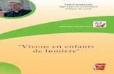 Vivons en enfants de lumière · 2017-05-16 · ... Chapelle Saint Pierre - Varennes Bourreau (53). 2012 2013 DE LA ... le Christ au centre de sa vie. L’Eglise, ... au centre de
