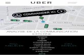 ANALYSE DE LA COMMUNICATION EXTERNE - …kirilpavelek.fr/PortfolioV2/Projets/uber_communication_paul... · a été crée en 2009 et qui est aujourd’hui valorisée à 50 milliard
