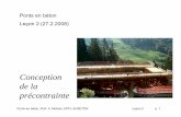 Conception de la précontrainte - ibeton.epfl.ch · Ponts en béton, Prof. A. Muttoni, EPFL-IS-BETON Leçon 2 p. 2 Différents types de précontrainte Précontrainte par post-tension