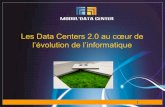 Les Data Centers 2.0 au cœur de l’évolution de … · Le Data Center est un équilibre entre des domaines ayant des approches et des contraintes différentes 3 ... Les différentes