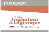 DOSSIER - codah.fr PIL.pdf · dimensionnement et l’optimisation des flux ainsi que sur le ... (réseaux logistiques de la déconstruction automobile, ... 3G, 4G). • Un Plateau