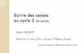 Ecrire des textes au cycle 3 (2e partie)ien-lille3-villeneuvedascqsud.etab.ac-lille.fr/files/2016/03/... · au cycle 3 (2e partie) ... Mise en mots ou en texte ... orthographe, relance,