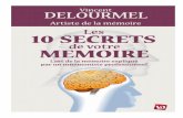 Les 10 secrets de votre mémoire – édition 2012 · ouvrage « Comment développer une mémoire exceptionnelle ... thème d’une mémoire prodigieuse, en spectacle, est abordé