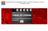 Valorisation du tabagisme dans les films français à …solidarites-sante.gouv.fr/IMG/pdf/5_Ricard_Tabac_cinema_Respadd... · • La présence et la valorisation du tabagisme dans