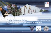 Pacte Défense Cyber - defense.gouv.fr · PACTE DÉFENSE CYBER 5 des grands groupes ou des opérateurs de formation pourront s’appuyer . Il s’attache en particulier à : • durcir