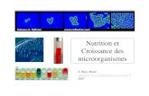 Nutrition et Croissance des microorganismesmas.stephanie.free.fr/cours_micro_gf/nutrition.pdf · organismes de se nourrir à partir de l’environnement. Cela comprend les éléments