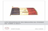 LES DRAPEAUX DU BALLON AU POING De 1906 à …ballonaupoing.com/wp-content/uploads/2017/09/Les-drapeaux.pdf · global Excellence, ceux remportés en 2ème sont repris au sein du classement