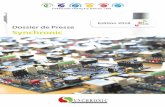 Synchronic - Dossier de presse€¦ · Transport - commerce ... Les enjeux et évolutions Le marché de la sécurité électronique a ... équipés de nos systèmes au Maroc, au