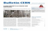Bulletin CERN · doit durer au moins jusqu’à fin 2016, ... pour la physique des particules. ... autres pays. À la suite d’un rapport du Groupe d’étude chargé de la mission