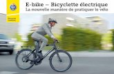 E-bike – Bicyclette électrique - TCS Schweiz · 3 Introduction Les bicyclettes électriques communément appelées «vélos électriques» sont très ap- ... avec votre vélo électrique