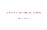 Le Sahara : ressources, conflitsprepabalmc.e-monsite.com/medias/files/le-sahara.pdf · Problématique Le Sahara est un espace africain désertique de 8,5 millions de km2, partagé