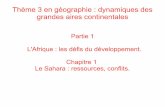 Thème 3 en géographie : dynamiques des grandes … · Le Sahara : ressources, conflits. Intro ... Nomadisme et conflits Document 7 p 260 et diapo 15. Un autre exemple de conflit