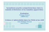 Citè dCritères d ’ d i ibilité d l PASA t l UHR ...travail-emploi.gouv.fr/IMG/pdf/interventions_P_Robert_et_JP... · Syyp pymptômes psycho-comportementaux dans la maladie d’Alzheimer