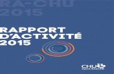 RA-CHU 2015 - chu-st-etienne.fr · Rapport d’activité 2015 - Centre Hospitalier Universitaire de Saint-Étienne 5 I) UN CHU qUI AvANCE ...