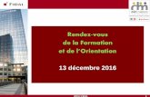 Rendez-vous de la Formation - defi-metiers.fr | · 2017-03-29 · de la Formation et de l’Orientation 13 décembre 2016 . ... chaque branche, tout en veillant à l'objectif de mixité