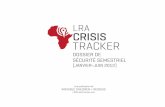 LRA CRISIS TRACKER · 2018-04-02 · une nouvelle stratégie de l’ONU vis-à-vis de la LRA, qui vise à soutenir la RCI-LRA de l’UA et à coordonner l ... son avec la situation