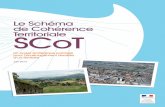 Le Schéma de Cohérence Territoriale SCoT · Les schémas de cohérence territoriale, les SCoT, ... toires par une vision prospective, déclinée par des orientations et objectifs