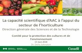 La capacité scientifique d’AACà l’appui du secteur de l ... · ravageurs dans les sols, utilisent l'eau/les nutriments plus efficacement et produisent des fruits de meilleure