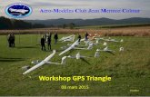 Workshop GPS Triangle - klapptriebwerk.de · • PRESENTATION TRIANGLE et REGLEMENTATION • CATEGORIES • CHALLENGE CUP • MATERIEL UTILISE ... FES (moteur dans le nez), turbine