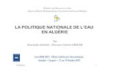 La politique de l’eau en Algerie - inbo-news.org · savoir la « Gestion intégrée des ressources en eau » pour garantir leur valorisation et durabilité. Cette nouvelle politique