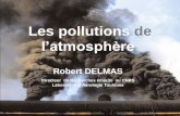 Les pollutions de - videoserv.climatetmeteo.frvideoserv.climatetmeteo.fr/2015/20150403/RobertDelmas/Les... · l’injection de nouveaux polluants "pollution de l’air" • Changement