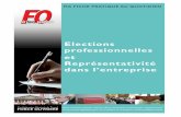 Elections professionnelles et Représentativité - FO … · Depuis la loi du 20 août 2008 « portant rénovation de la démocratie sociale et réforme du temps de travail », les