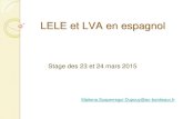 LELE et LVA en espagnol - Argos 2.0 cadre institutionnel LELE Enseignement spécifique et obligatoire en L 2H / sem en 1ère 1H30 / sem en T Lv1 niveau cible B2 Lv2 niveau cible B1
