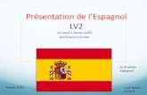 Présentation de l’Espagne • Merci Beaucoup à ma professeur d’Espagnol Mme Franchitto de m’avoir proposé de faire cette présentation sur l’Espagnol en langue LV 2. •