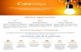 CréaWays accompagne les organisations dans la construction et le déploiement de leur stratégie d’innovation par la …©aWaysVF.pdf · par la méthode Design Thinking Notre approche