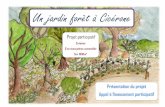 Un jardin forêt à Cicérone - cicerone.centres-sociaux.frcicerone.centres-sociaux.fr/.../10/Un-jardin-forêt-à-Cicérone3.pdf · Un jardin forêt Les acteurs sont en place en mars