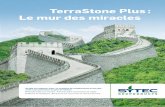 TerraStone Plus : Le mur des miracles - sytec.ch€¦ · Protection de talus Conception de jardin et aménagement paysager Trottoirs et pistes cyclables Isolation acoustique Protection
