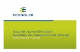 Nouvelle Norme ISO 50001: Systèmes de management … · * Adaptation libre du document « The ISO 50001 essential – Energy management ... Audit énergétique, cible énergétique,