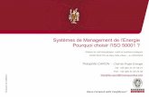 Systèmes de Management de l’Energie Pourquoi choisir l’ISO ... · AUDIT ISO 50001 CERTIFICATION ISO 50001 Dispense des audits énergétiques (tous les 4 ans pour les ... Apprentissage