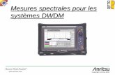 Mesures spectrales pour les systèmes DWDM - renater.fr · DWDM: Dense wavelength-division multiplexing ... Avec un OSA, pour faire une mesure précise de rapport signal à bruit,