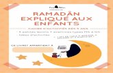 Ramadân expliqué aux enfants – dès 5 ans · Ramadân expliqué aux enfants – dès 5 ans 7 Leçon N°2 Allah –Le Très Haut- a dit dans la sourate Al Baqarah n°2 verset 185