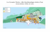 La Grande Motte, ville bioclimatique dotée d'un écosystème riche et … · 2018-06-05 · ... pour s'éloigner de la contrainte du sel pour les bâtiments et les plantations. ...