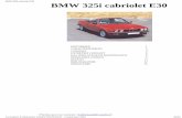 BMW 325i cabriolet - Bienvenuefred.brossaud.pagesperso-orange.fr/pdf/bmw_325ice30_fr.pdf · 325i cabriolet 08/87 - 01/93 2494 cm3 catalysé 170 ch / 125 kW 320i cabriolet 07/86 -
