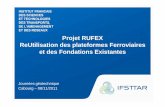 Projet RUFEX ReUtilisation des plateformes …actions-incitatives.ifsttar.fr/.../session2/...Renfvoies_ferrees.pdf · • Colonnes sous voie existante – 6 colonnes : • 5 x dia