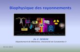 Biophysique des rayonnements - univ.ency-education.comuniv.ency-education.com/uploads/1/...rayonnements.pdf · 2 Introduction L [effet des rayonnements sur la matière vivante est