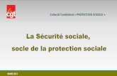 LA SECU, Socle de la protection sociale - sntrs … · nos besoins individuels le salaire socialisé couvrant les besoins collectifs Collectif Protection sociale – Mars 2017 5 ...